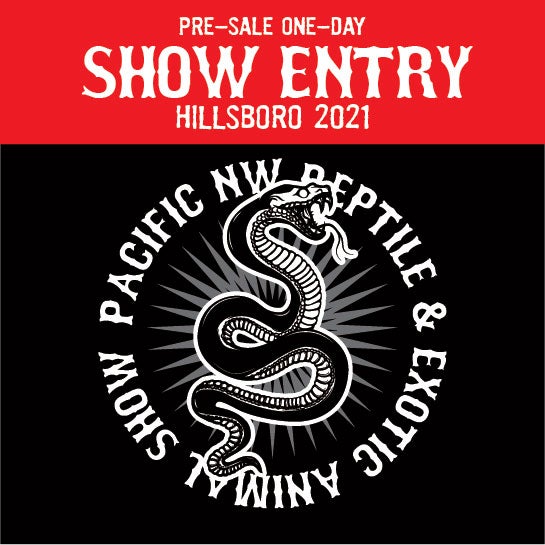Come See Us @ Pacific Northwest Reptile and Exotic Animal Show!!! Oct 2021